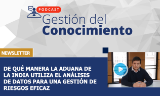 DE QUÉ MANERA LA ADUANA DE LA INDIA UTILIZA EL ANÁLISIS DE DATOS PARA UNA GESTIÓN DE RIESGOS EFICAZ